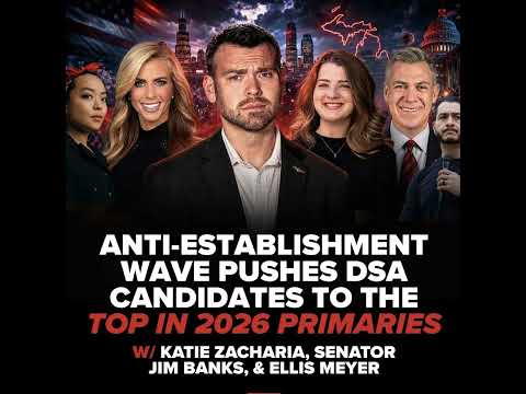 ANTI-ESTABLISHMENT WAVE PUSHES DSA CANDIDATES TO THE TOP IN 2026 PRIMARIES