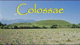 The Biblical Cities of Turkey: Colossae Home of Onesimus and Philemon