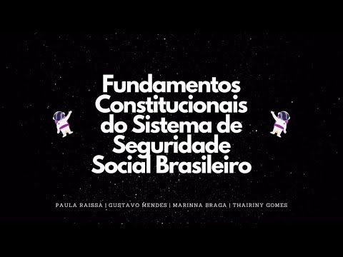 FUNDAMENTOS CONSTITUCIONAIS DO SISTEMA DE SEGURIDADE SOCIAL BRASILEIRO | Direito-UFT XXXV