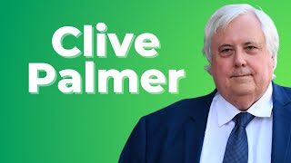 Clive Palmer Made Billions From Real Estate, Retired At 29, And Is Still Worth $2.2B?!
