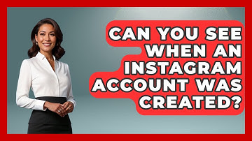 Can You See When An Instagram Account Was Created? - Everyday-Networking