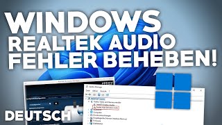 Windows 11: REALTEK AUDIO TREIBER Fehler! | Problemlösung | Deutsch | 2024