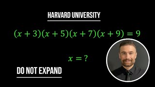 Math Olympiad Trick!Solve (x+3)(x+5)(x+7)(x+9)=9 WITHOUT Expanding!
