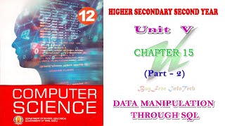 Chapter 15 (Part 2) | Data Manipulation Through SQL | Tamilnadu board 12th computer science