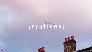 Irrational- Cavetown Cover