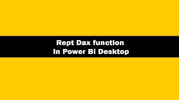 Rept Function (DAX) - DAX Rept Function In Power BI Desktop | DAX Tutorials