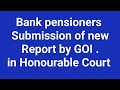 Bank pensioners - submission of report 
