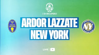 ARDOR LAZZATE  NEW YORK SOCCER CLUB | LIVE  3 di recupero