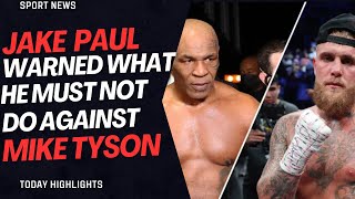 Jake Paul warned what he must not do against Mike Tyson by former opponent