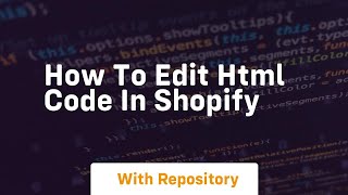 How to edit html code in shopify