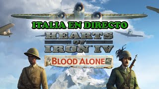 HOI IV - BY BLOOD ALONE - ¡ESTRENANDO DLC CON ITALIA!