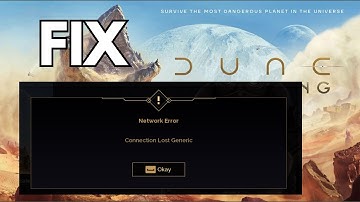 FIX Dune Awakening Connection Lost Error FAST (Generic Error) | PC & Steam Fix