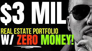 HOW to ACQUIRE a $3,000,000 REAL ESTATE PORTFOLIO in LESS then 12 MONTHS with NO MONEY! screenshot 2