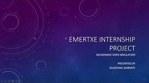 Emertxe Internship presentation - Microwave oven Simulation