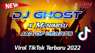 DJ GHOST X JAR OF HEARTS BREAKBEAT TERBARU VIRAL TIKTOK 2022