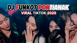 DJ FUNKOT PONTIANAK 1 JAM DURASI FULL BASS