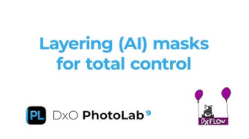 DxO PhotoLab 9: Layering Masks for Total Control