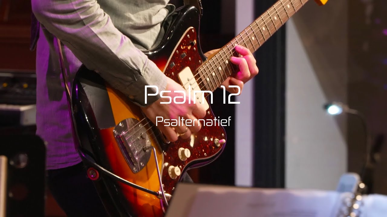 Psalternatief - Psalm 12 (De Nieuwe Psalmberijming, live)