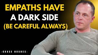 Full Empaths Have a Dark Side… Be Careful Always Chase Hughes Update