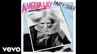 Amelia Lily - Party Over (Andi Durrant & Steve More Club Mix)