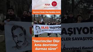 Devrimciler Ölür Ama Devrimler Durmaz Sürer''