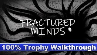 Fractured Minds 100% Trophy Walkthrough | Trophy & Achievement Guide | $1.99 Game