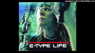 Vignette de la vidéo "E-Type - Life (Radio Version)"