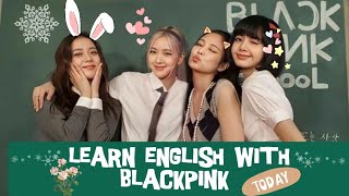 BELAJAR BAHASA INGGRIS BERSAMA BLACKPINK | Blackpink | Bahasa Inggris | Jisoo | Jennie | Rose | L...