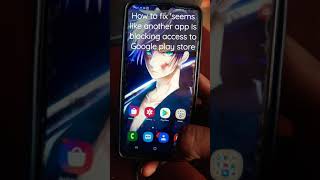 ' It seems like another app is blocking access to Google play store ' How to fix Easy Method screenshot 5