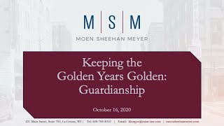 Keeping the Golden Years Golden: Guardianship