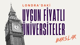 Londra’da Lisans ve Yüksek Lisans İçin En Uygun Fiyatlı Üniversiteler Hangileri? Burs İmkanı Var mı?