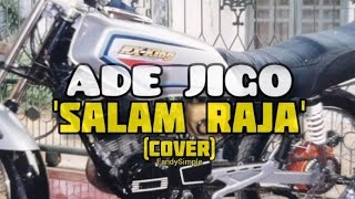 ADE JIGO - SALAM RAJA ( Cover Lyric Audio )