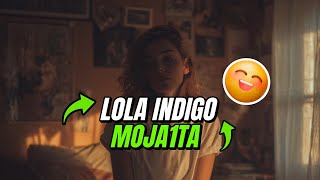 Lola Índigo - Moja1ta (Lyrics Oficial) | Letra