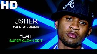 Yeah! Usher feat Lil Jon Ludacris Super Clean