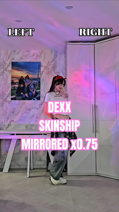 [MIRRORED x0.75] DEXX - SKINSHIP 🫂 #SkinshipByDEXX #DEXXth #tpop #dance #shorts