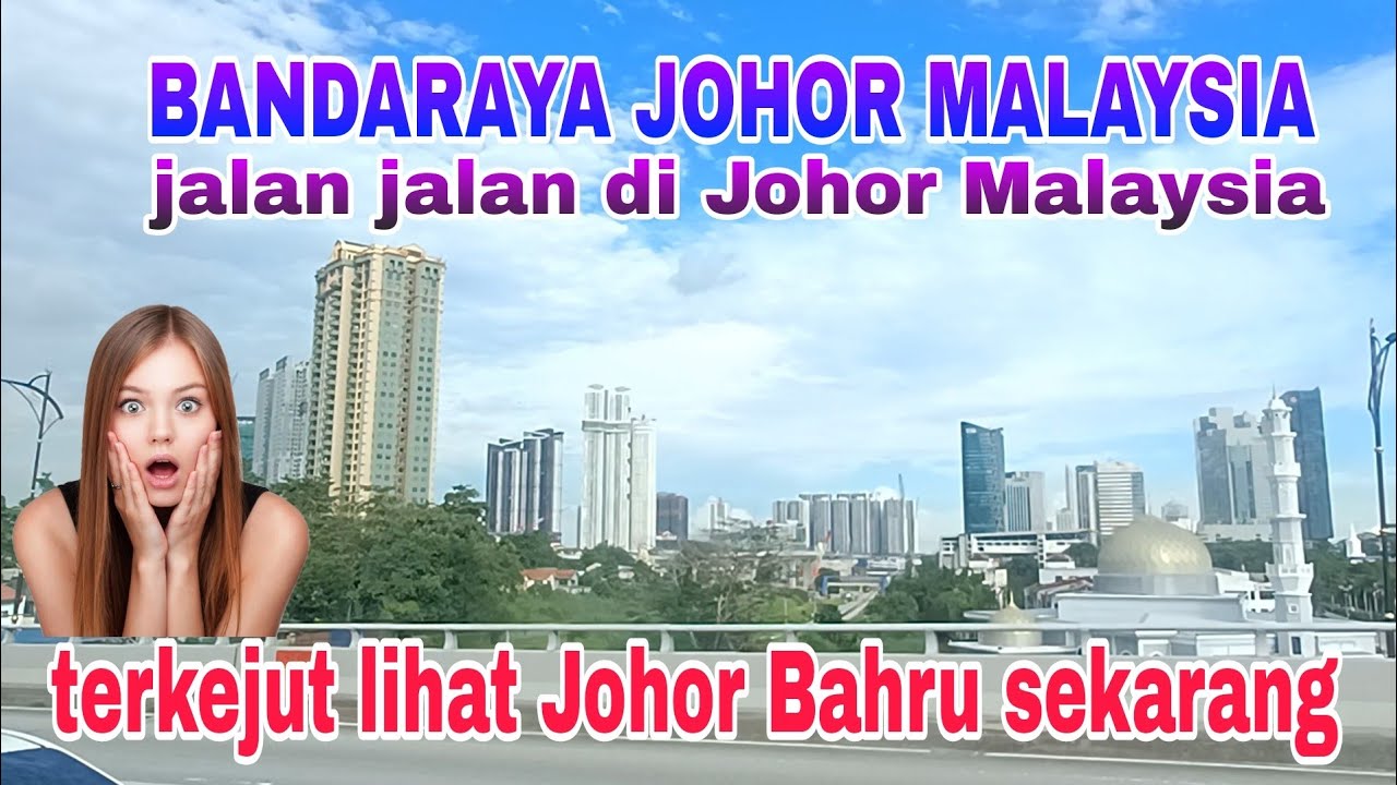 wow bandaraya 🇲🇾❤️🇮🇩 Johor seperti ini , jangan terkejut