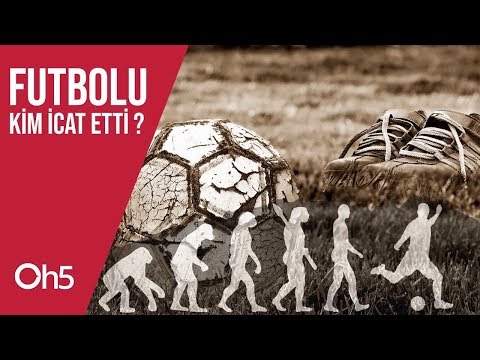 Futbolu Kim İcat Etti? ⚽ Futbol Nerede Doğdu? 🐾 Futbol Tarihi 2019