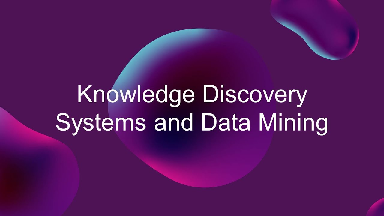 KNOWLEDGE DISCOVERY SYSTEM AND DATA MINING - YouTube