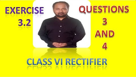 EXERCISE 3.2 QUESTION 3 AND 4 | playing with numbers class 6 ex 3.2 q3 | maths for class 6