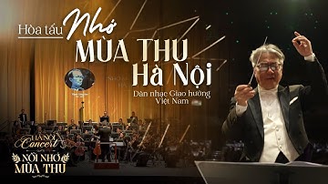 Nhớ mùa thu Hà Nội | Dàn nhạc Giao hưởng Việt Nam | Hà Nội Concert 