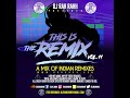 Dj rah rahh  this is the remix vol  11