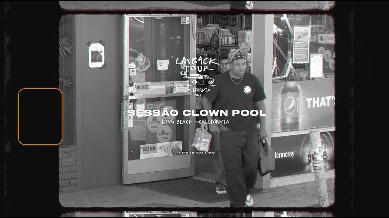 LAYBACK TOUR 2022 CALIFÓRNIA - SESSÃO CLOWN POOL