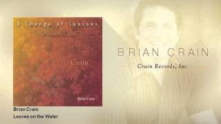 Brian Crain - Leaves on the Water