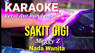 SAKIT GIGI - H.Meggy Z | Karaoke dut band mix nada wanita