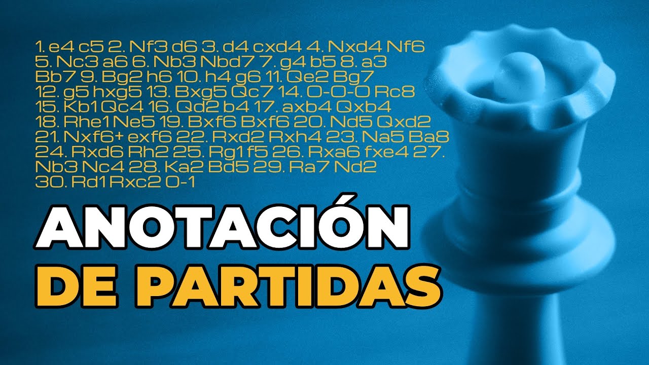 Cómo ANOTAR PARTIDAS de ajedrez / Cómo LEER PARTIDAS de ajedrez - Tutorial ajedrez