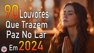 Louvores de Adoração - As Melhores Músicas Gospel Mais Tocadas 2023, Top Hinos Evangélicos COM LETRA
