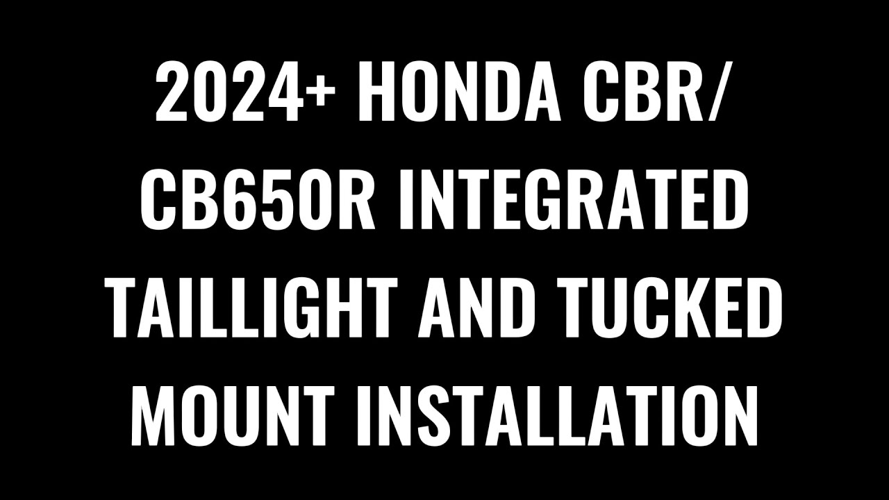 2024+ HONDA CBR/CB 650R INTEGRATED TAILLIGHT + TUCKED MOUNT | INSTALLATION