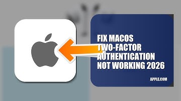 How To Fix MacOS Two Factor Authentication Not Working 2026