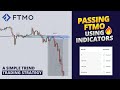 Passing FTMO Challenge using ONLY INDICATORS!!! (A Simple Trend Trading Strategy)