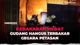 Remaja Bangunkan Sahur Pakai Petasan, Gedung di Cengkareng Ludes Terbakar | OneNews Update